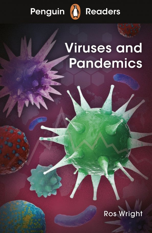 Ros Wright: Viruses and Pandemics. Level 6
