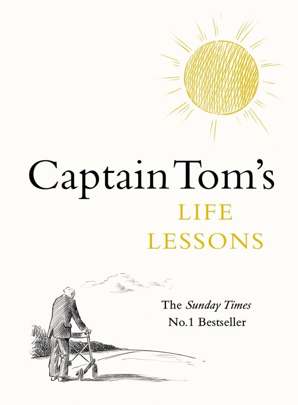 Tom Moore: Captain Tom's Life Lessons
