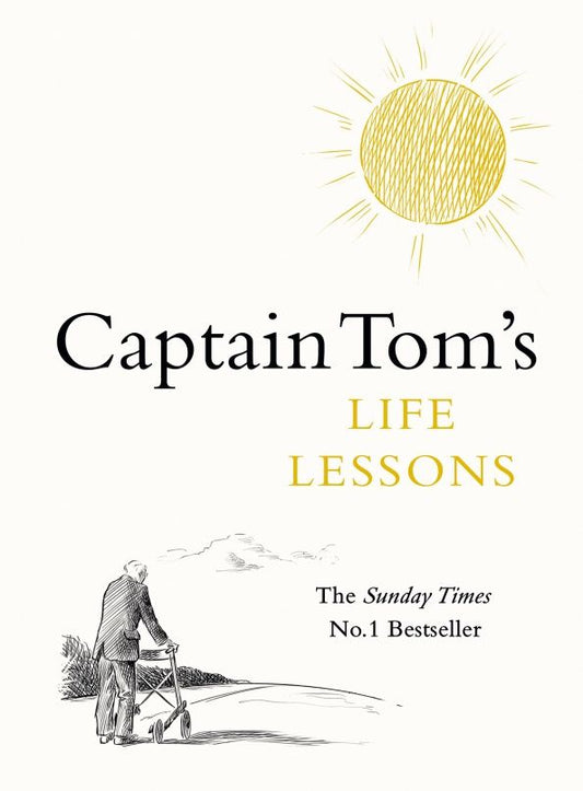 Tom Moore: Captain Tom's Life Lessons