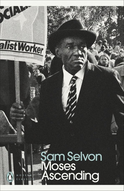 Sam Selvon: Moses Ascending