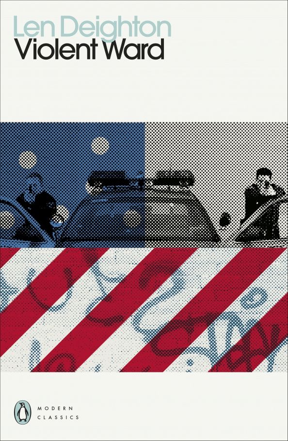 Len Deighton: Violent Ward