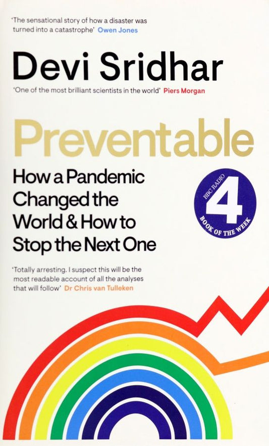 Devi Sridhar: Preventable. How a Pandemic Changed the World & How to Stop the Next One