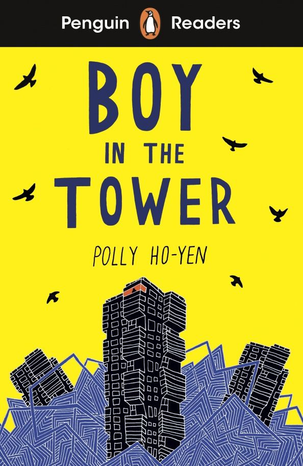 Polly Ho-Yen: Penguin Readers. Level 2. Boy in the Tower