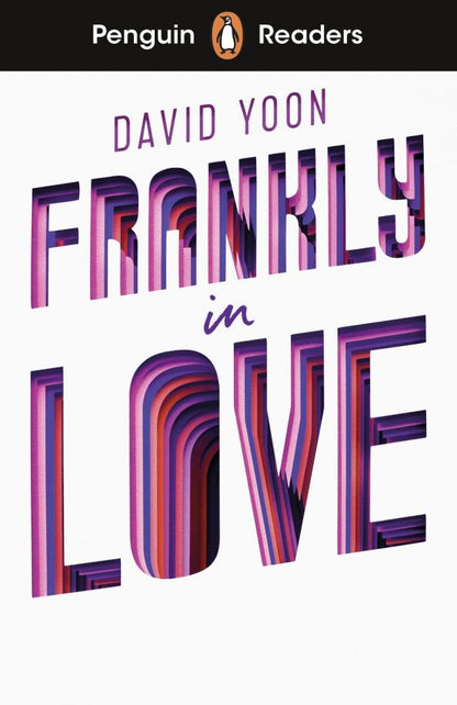 David Yoon: Penguin Readers. Level 3. Frankly in Love