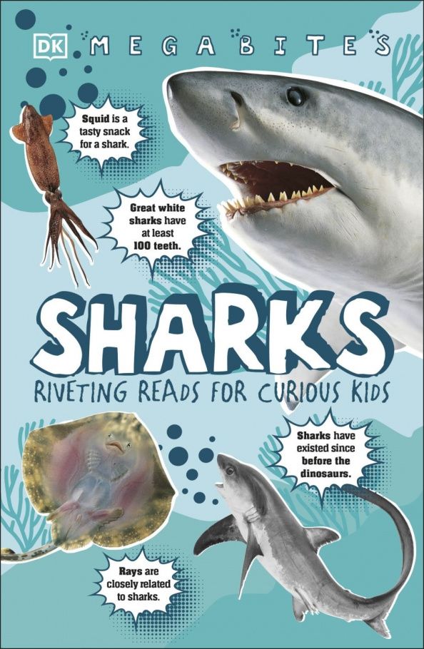 Miranda Macquitty: Mega Bites. Sharks. Riveting Reads for Curious Kids