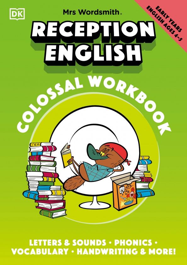 Tatiana Barnes: Mrs Wordsmith Reception English Colossal Workbook, Ages 4-5. Early Years