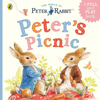 Beatrix Potter: Peter's Picnic. A Pull and Play Book