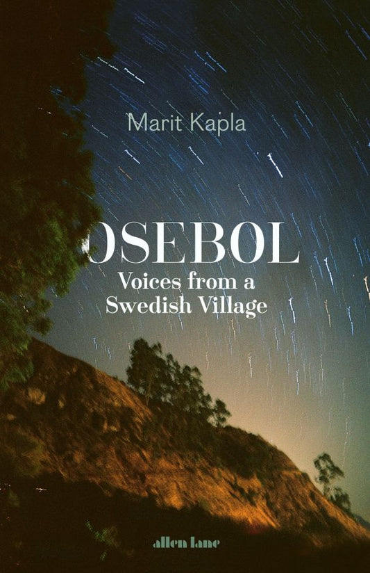 Marit Kapla: Osebol. Voices from a Swedish Village