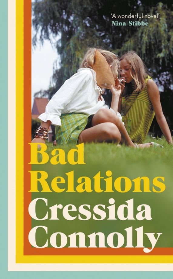 Cressida Connolly: Bad Relations