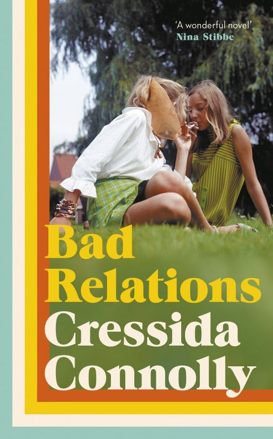 Cressida Connolly: Bad Relations