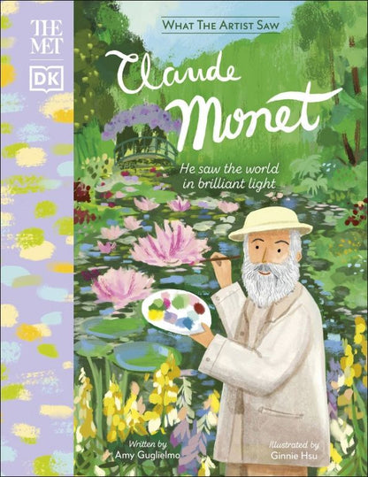 Amy Guglielmo: The Met Claude Monet. He Saw the World in Brilliant Light