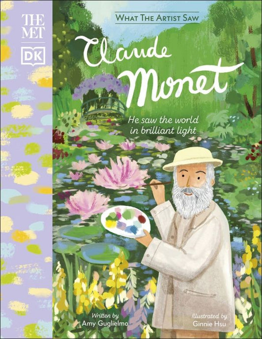 Amy Guglielmo: The Met Claude Monet. He Saw the World in Brilliant Light