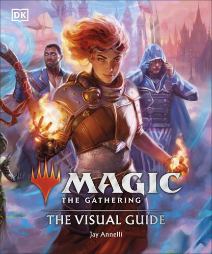 Jay Annelli: Magic. The Gathering. The Visual Guide