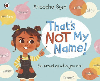 Anoosha Syed: That's Not My Name!