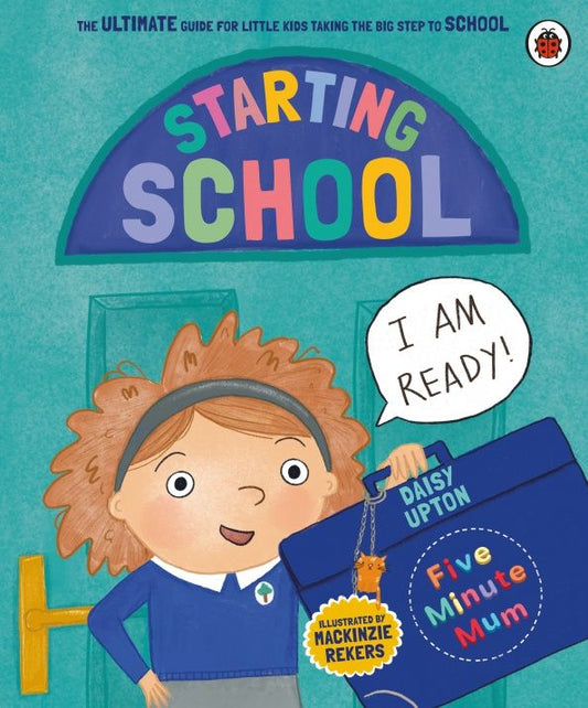 Daisy Upton: Five Minute Mum. Starting School