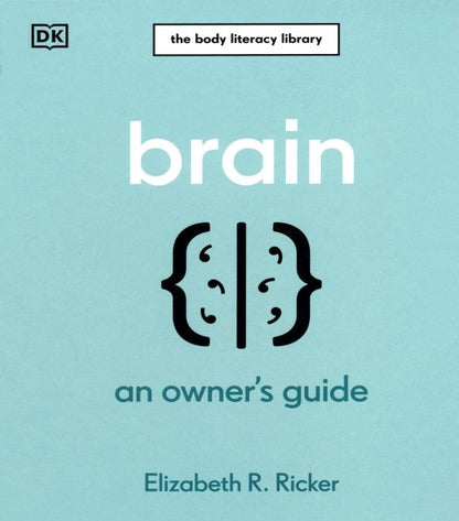 Elizabeth Ricker: Brain. An Owner's Guide