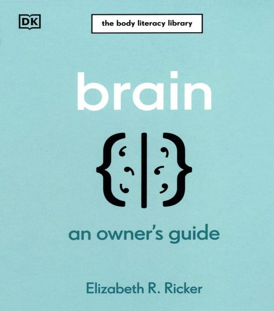 Elizabeth Ricker: Brain. An Owner's Guide