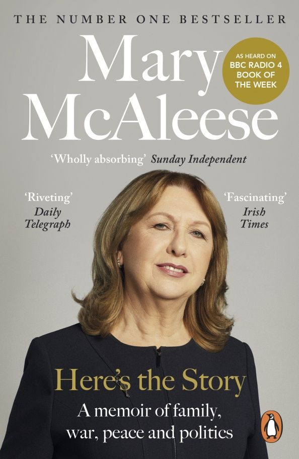 Mary McAleese: Here’s the Story. A Memoir