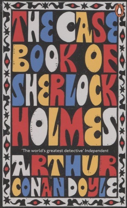 Дойл Конан: The Case-Book of Sherlock Holmes