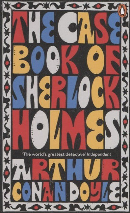 Дойл Конан: The Case-Book of Sherlock Holmes