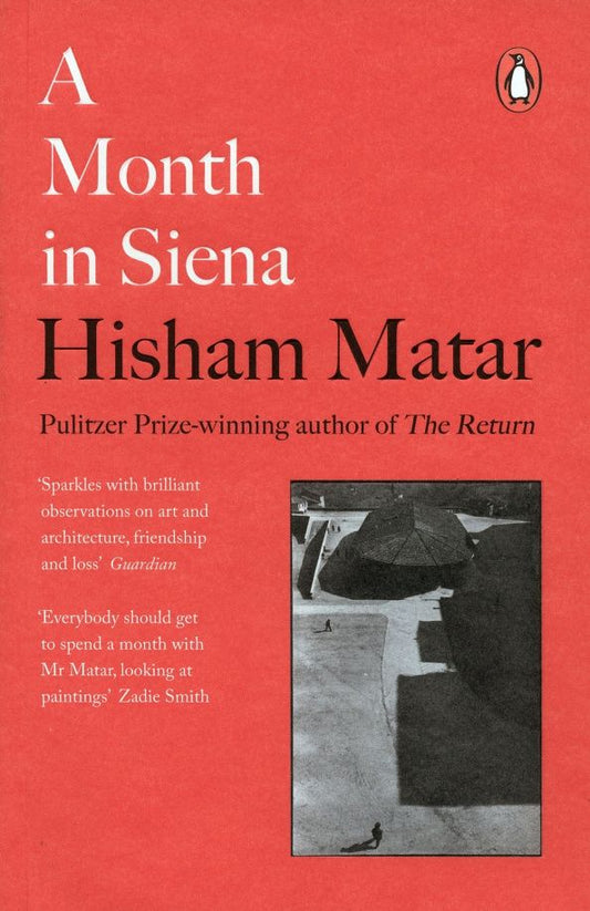 Hisham Matar: A Month in Siena