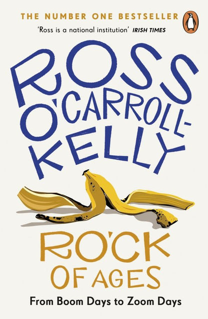 Ross O`Carroll-Kelly: RO’CK of Ages