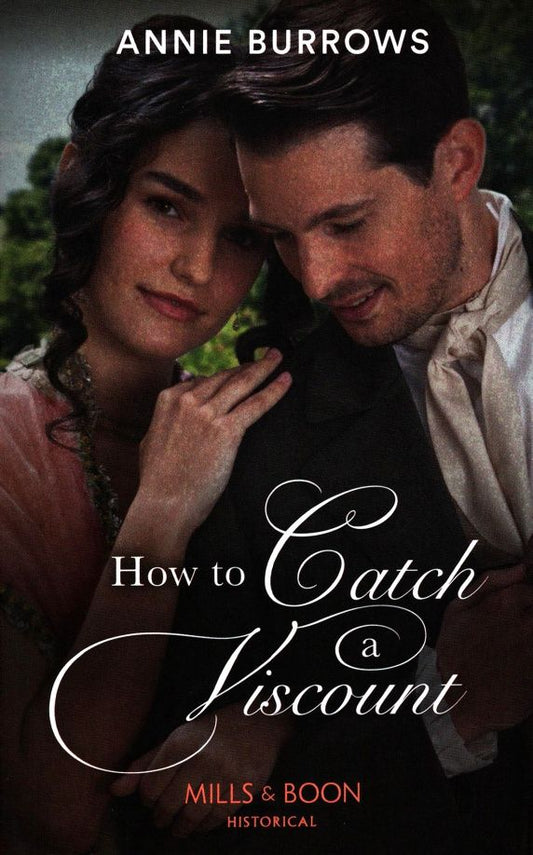Annie Burrows: How to Catch a Viscount