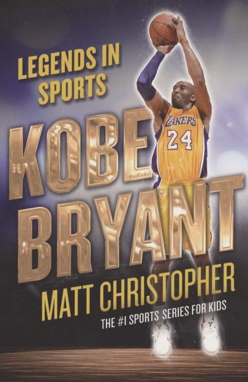 Matt Christopher: Kobe Bryant : Legends in Sports