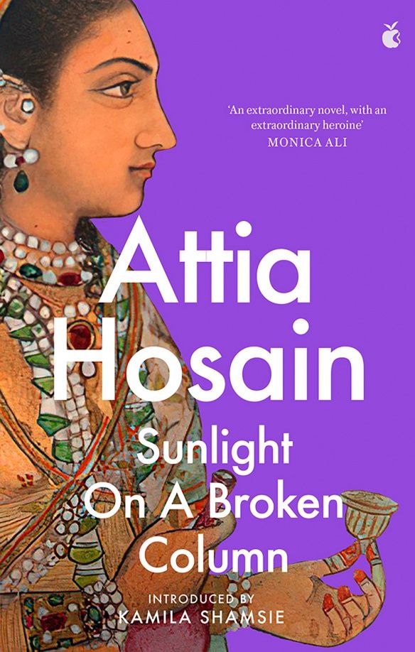 Attia Hosain: Sunlight on a Broken Column