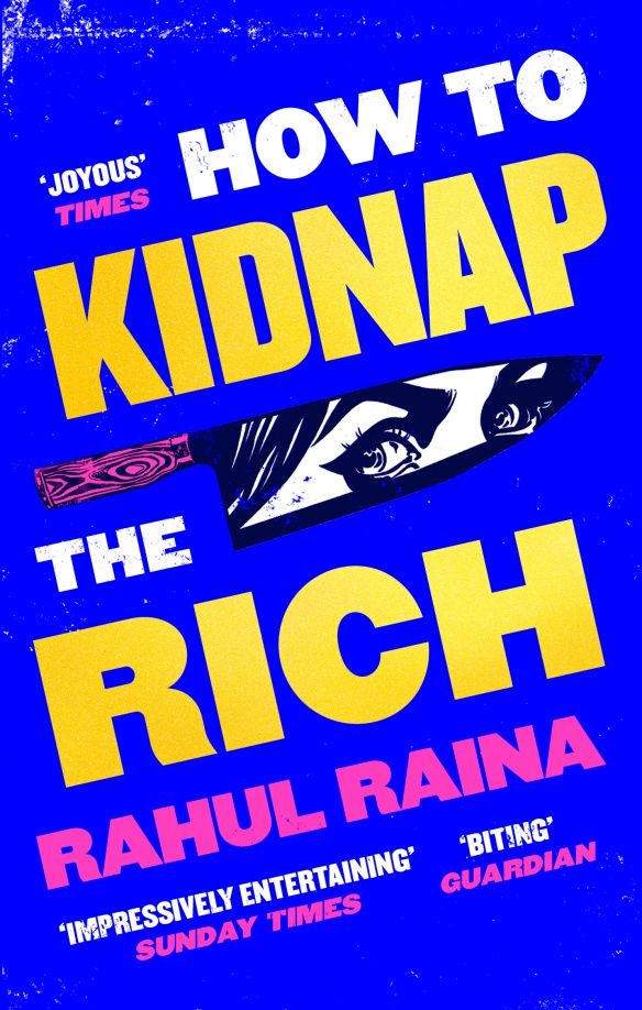 Rahul Raina: How to Kidnap the Rich
