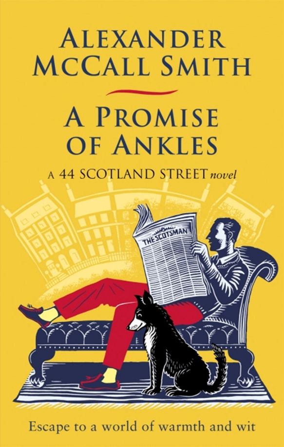 Александер Макколл-Смит: A Promise of Ankles. A 44 Scotland Street Novel