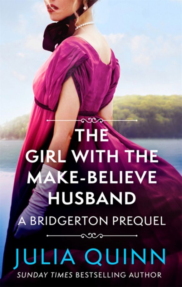 Julia Quinn: The Girl with the Make-Believe Husband