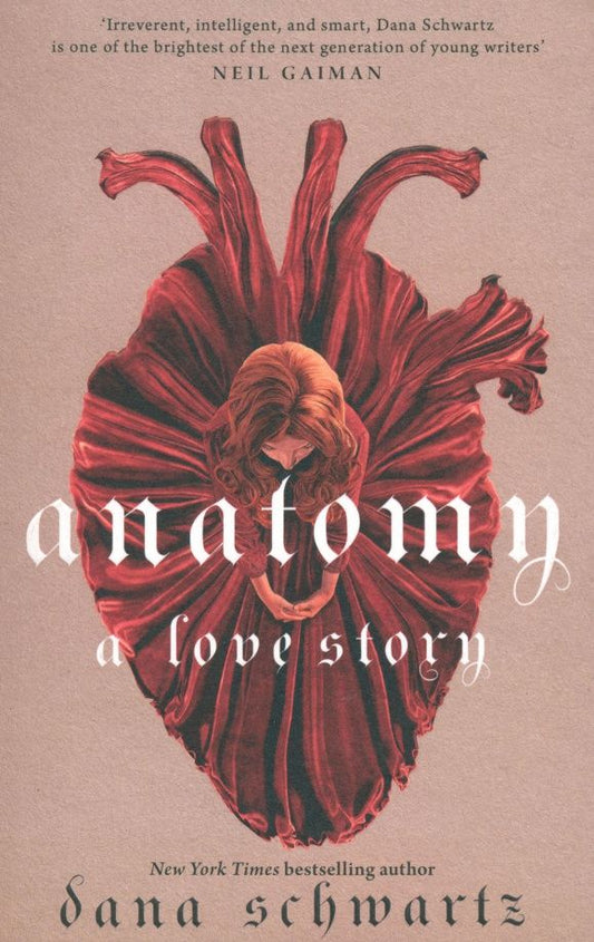 Dana Schwartz: Anatomy. A Love Story