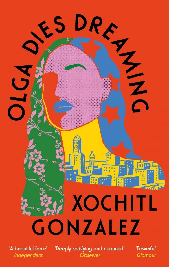 Xochitl Gonzalez: Olga Dies Dreaming