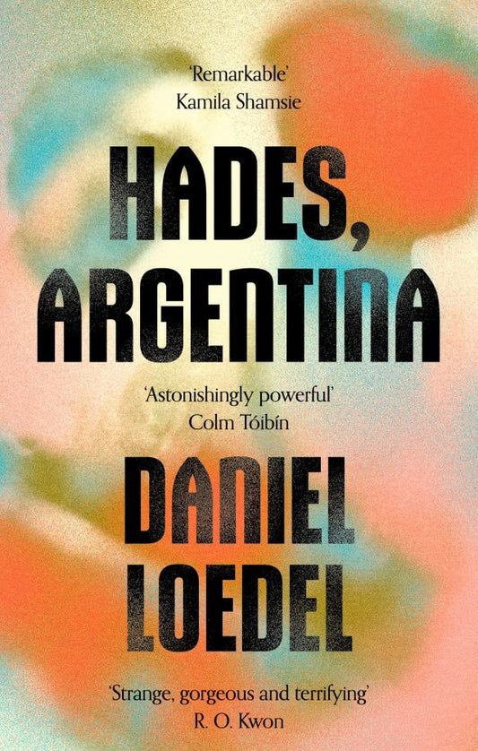 Daniel Loedel: Hades, Argentina