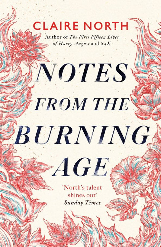 Claire North: Notes from the Burning Age