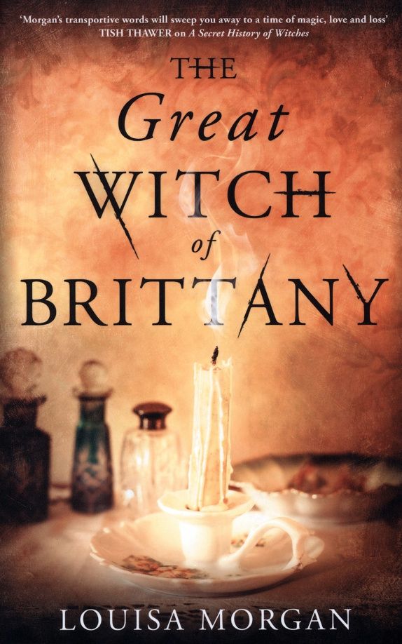 Louisa Morgan: The Great Witch of Brittany