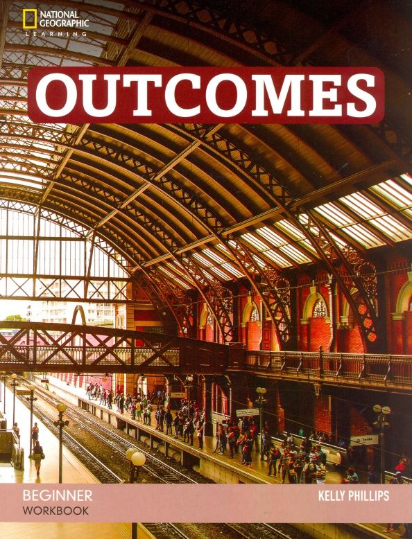 Kelly Phillips: Outcomes. Beginner. Workbook (+CD)