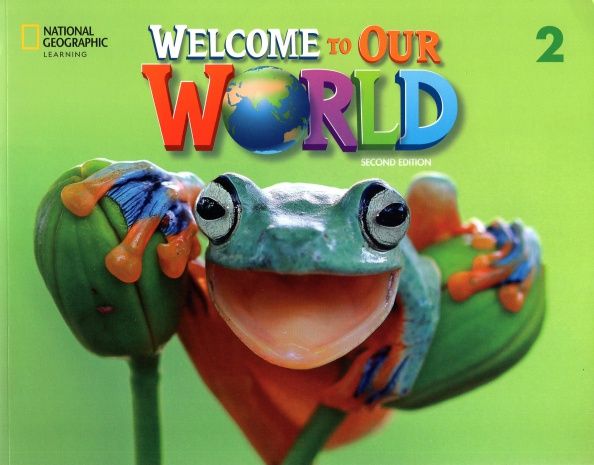 Shin Kang: Welcome to Our World. 2nd Edition. Level 2. Student's Book