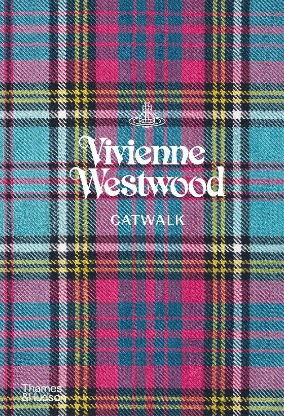 Alexander Fury: Vivienne Westwood Catwalk: The Complete Collections