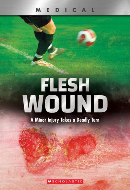 Shea Phillips: Flesh Wound. A Minor Injury Takes a Deadly Turn