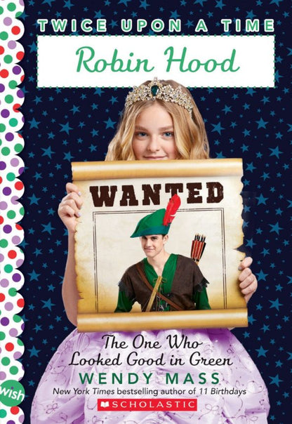 Wendy Mass: Robin Hood, The One Who Looked Good in Green