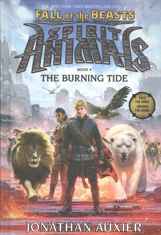 Jonathan Auxier: Spirit Animals: Fall of the Beasts. Book 4. The Burning Tide