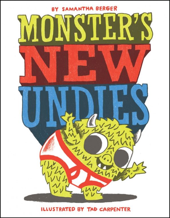 Samantha Berger: Monster's New Undies