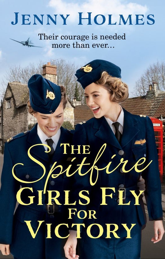 Jenny Holmes: The Spitfire Girls Fly For Victory