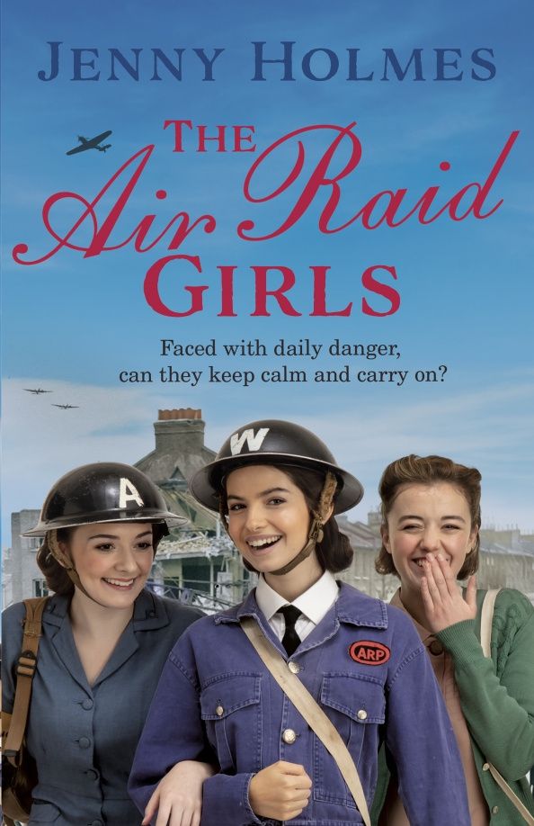 Jenny Holmes: The Air Raid Girls