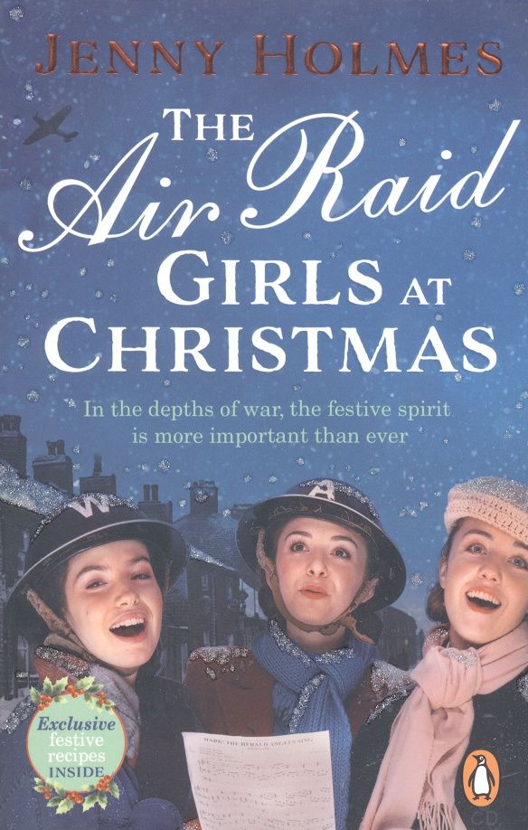 Jenny Holmes: The Air Raid Girls at Christmas