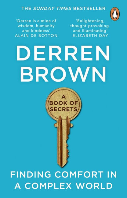 Derren Brown: A Book of Secrets. How to find comfort in a turbulent World