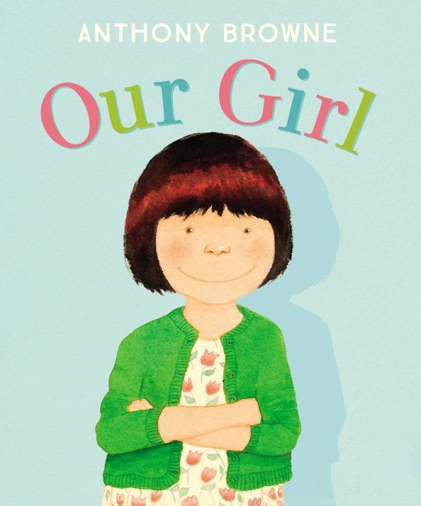 Anthony Browne: Our Girl