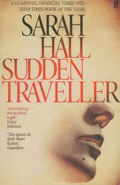 Sarah Hall: Sudden Traveller
